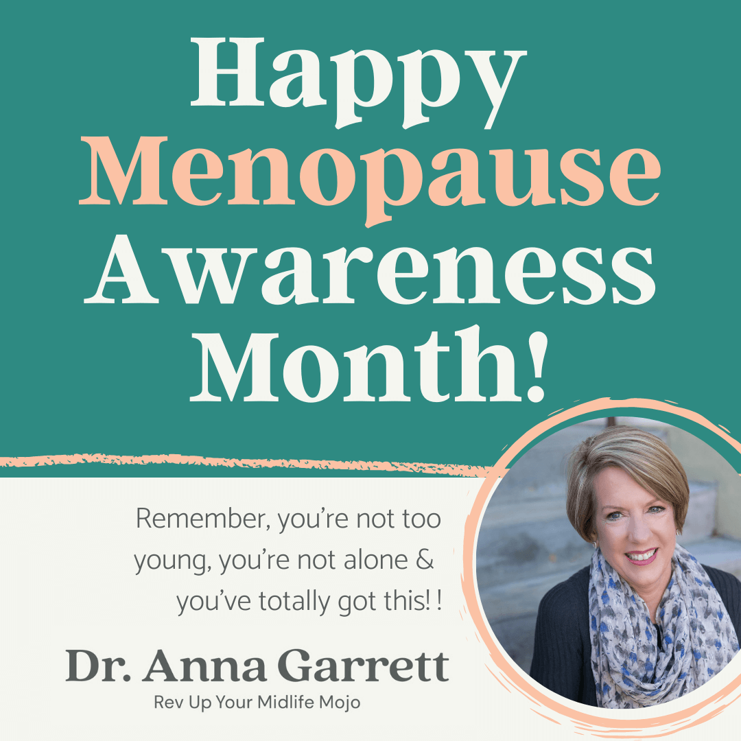 October is Menopause Awareness Month! Anna Garrett