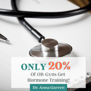 Only 20% of OB Gyns get hormone training